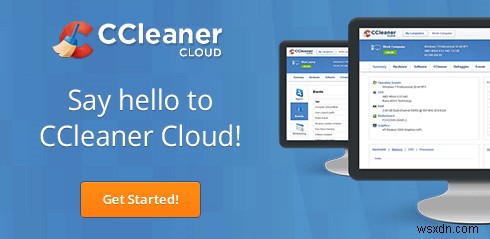 Đánh giá đám mây CCleaner :Ứng dụng quản lý nhiều máy tính