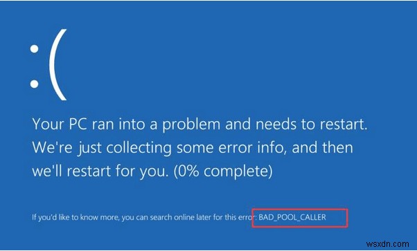 Cách khắc phục lỗi BSOD Bad_Pool_Caller trên Windows 10