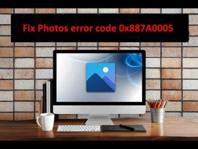 Cách khắc phục Mã lỗi Ảnh 0x887a0005 trên Windows 11