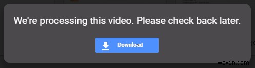 Google Drive mất bao lâu để xử lý video