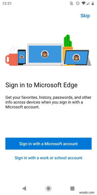 Microsoft Edge trên Android - Coi chừng, vật sắc nhọn