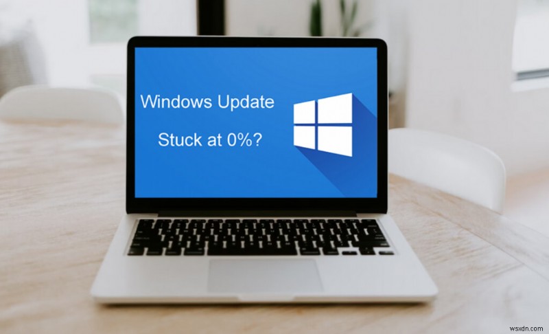 Cách giải quyết bản cập nhật Windows bị kẹt ở mức 0%:8 bản sửa lỗi đã được chứng minh 