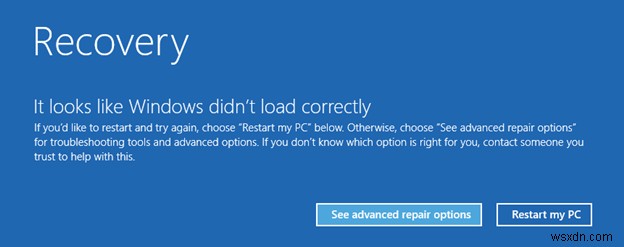 Khắc phục lỗi  Tự động sửa chữa không thể sửa chữa PC của bạn  trong Windows:Hướng dẫn từng bước 