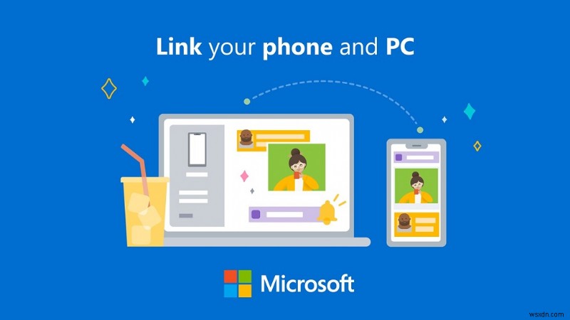 Khám phá ứng dụng Phone Link của Microsoft:Kết nối điện thoại của bạn với Windows một cách liền mạch 