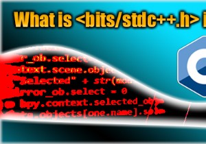 Hiểu tiêu đề <bits/stdc++.h> trong C++:Lợi ích &Cách sử dụng 