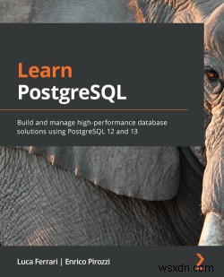 Master PostgreSQL:Hướng dẫn đầy đủ cho người mới bắt đầu 