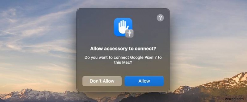 Bật tính năng chia sẻ kết nối USB của Android trên macOS:Hướng dẫn từng bước hoàn chỉnh 