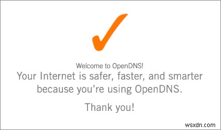 Cách thiết lập OpenDNS:Tăng tốc độ và bảo vệ duyệt web của bạn 