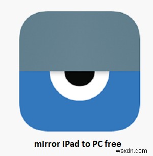 Hướng dẫn đầy đủ:Phản chiếu iPad của bạn sang PC theo 5 cách đơn giản 