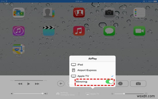 Hướng dẫn đầy đủ:Phản chiếu iPad của bạn sang PC theo 5 cách đơn giản 