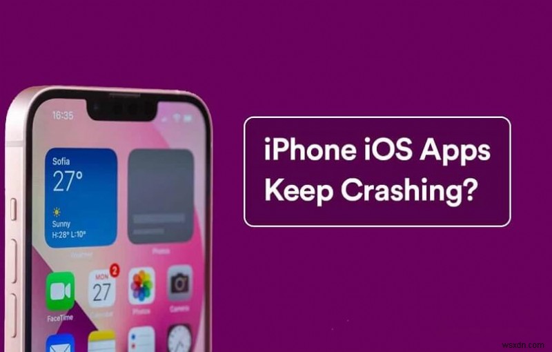 Khắc phục sự cố ứng dụng iPhone sau khi cập nhật iOS 16/17/18 – Hướng dẫn khắc phục sự cố nhanh 