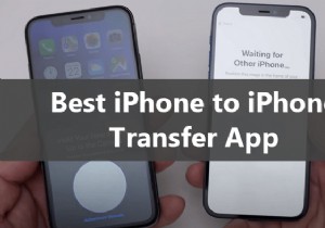 5 ứng dụng chuyển iPhone sang iPhone hàng đầu để di chuyển dữ liệu liền mạch 