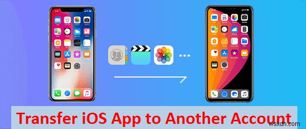 Hướng dẫn đầy đủ:Cách chuyển ứng dụng iOS giữa các tài khoản nhà phát triển Apple hoặc ID Apple 