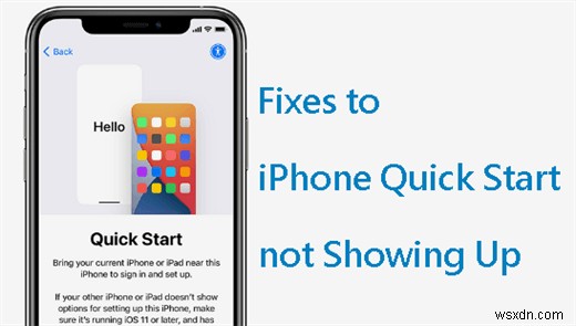 Khởi động nhanh iPhone không xuất hiện? Hướng dẫn khắc phục sự cố và khắc phục sự cố dễ dàng 