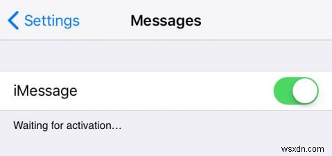 10 bản sửa lỗi đã được chứng minh đối với iMessage  Đang chờ kích hoạt  