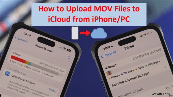 Hướng dẫn từng bước:Tải video MOV lên iCloud từ iPhone và PC 