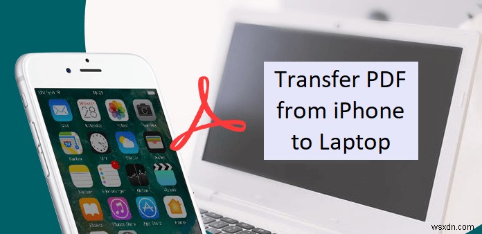 Chuyển tệp PDF từ iPhone sang máy tính xách tay chạy Windows – Hướng dẫn từng bước năm 2024 