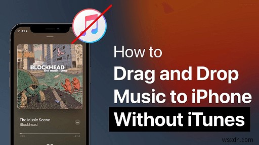 4 cách đơn giản để chuyển nhạc sang iPhone mà không cần iTunes 