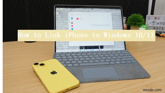 Kết nối iPhone của bạn với Windows 10/11:Các bước đơn giản để đồng bộ hóa và truyền tệp 