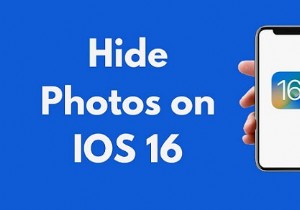 iOS 16:Làm chủ quyền riêng tư của ảnh – Ẩn và bảo mật hình ảnh của bạn trên iPhone và iPad 