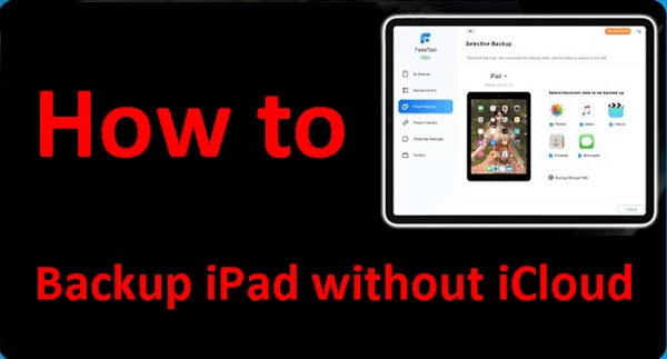 Sao lưu iPad của bạn mà không cần iCloud hoặc iTunes:Hướng dẫn từng bước