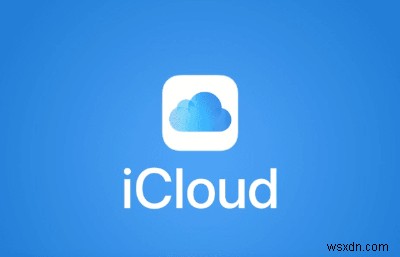 Hướng dẫn đầy đủ:Sao lưu video iPhone của bạn lên iCloud một cách an toàn 