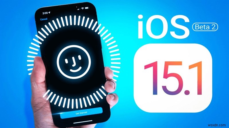 Apple công bố bản phát hành iOS 15.1.1:Hướng dẫn quyết định nâng cấp