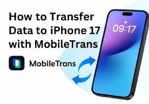 Chuyển dữ liệu của bạn sang iPhone 17 một cách dễ dàng:Hướng dẫn từng bước hoàn chỉnh 