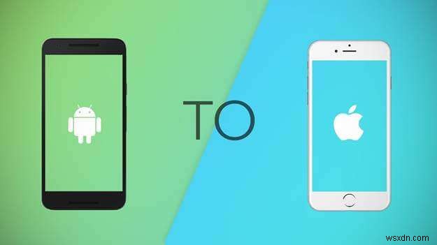 Chuyển từ Android sang iPhone:Hướng dẫn toàn diện để chuyển đổi suôn sẻ 