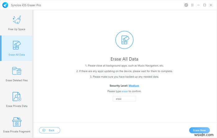 Xóa an toàn các tệp đã xóa khỏi iPhone của bạn bằng Syncios iOS Eraser Pro 