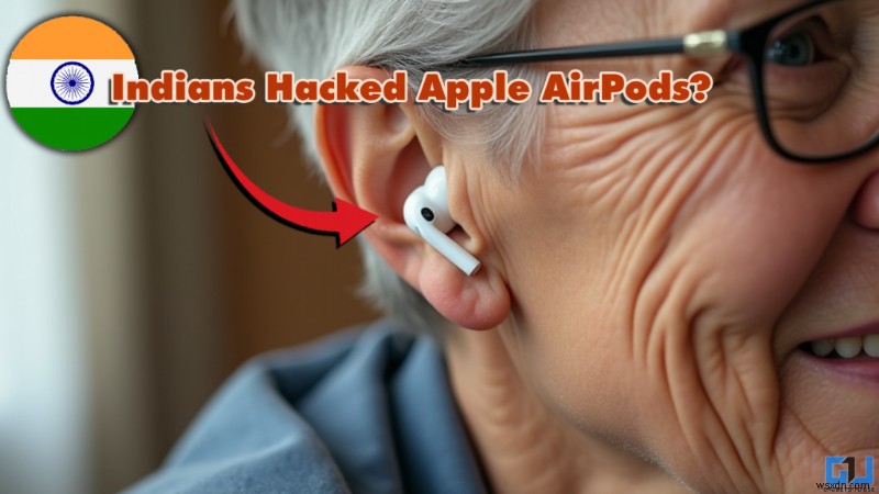 Bangalore Techies lập trình lại Apple AirPods Pro để hỗ trợ thính giác cho bà 