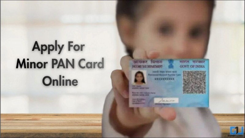 Đăng ký thẻ PAN trực tuyến dành cho trẻ vị thành niên:Hướng dẫn từng bước dành cho phụ huynh 