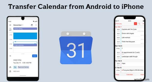 3 cách đã được chứng minh để chuyển lịch Android của bạn sang iPhone 