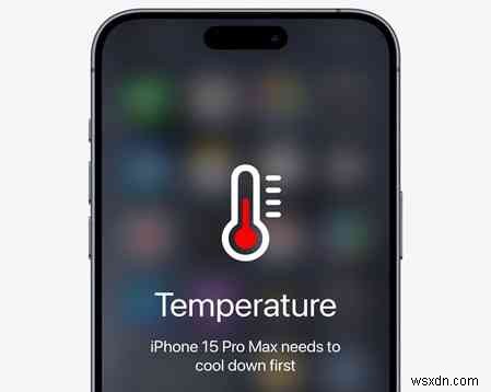 Cách ngăn iPhone 15 Pro quá nóng:5 cách khắc phục đã được chứng minh 