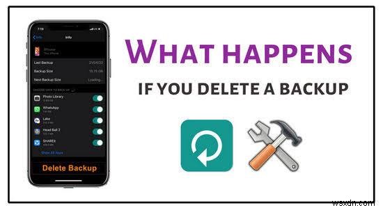 Xóa bản sao lưu iCloud:Những điều bạn cần biết