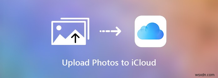 Google Photos so với iCloud:Cái nào tốt nhất để lưu trữ ảnh?