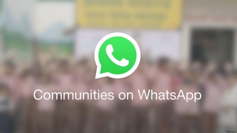 Tạo Cộng đồng WhatsApp:Hướng dẫn từng bước 