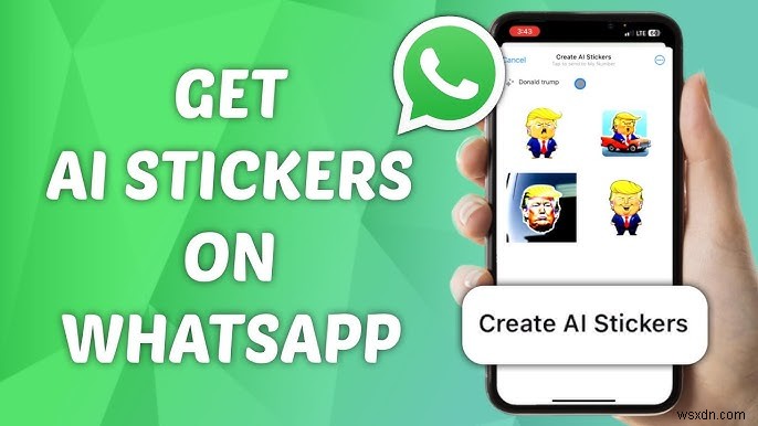 Tạo nhãn dán AI WhatsApp tùy chỉnh:Hướng dẫn đầy đủ 