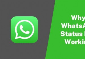 Tại sao tôi không thấy trạng thái WhatsApp của bạn bè? Sửa nhanh &khắc phục sự cố 
