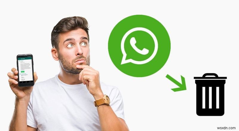 Cách nhận biết ai đó đã xóa tài khoản WhatsApp của họ:6 dấu hiệu rõ ràng