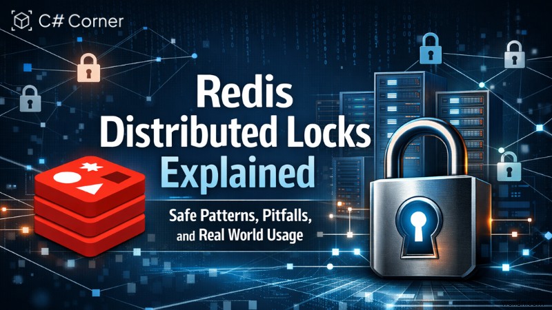 Làm chủ các khóa phân tán của Redis:Các mô hình đã được chứng minh, những cạm bẫy thường gặp và các ứng dụng thực tế 