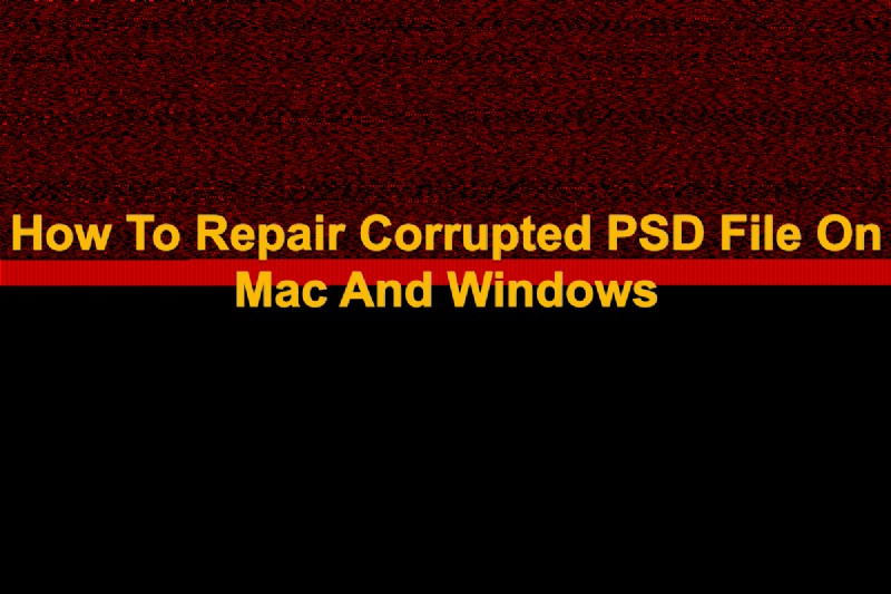 Hướng dẫn từng bước để chẩn đoán và sửa chữa các tệp Photoshop (PSD) bị hỏng 