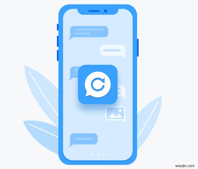 Khôi phục dữ liệu WhatsApp bị mất nhanh chóng và an toàn - Phần mềm khôi phục đáng tin cậy 