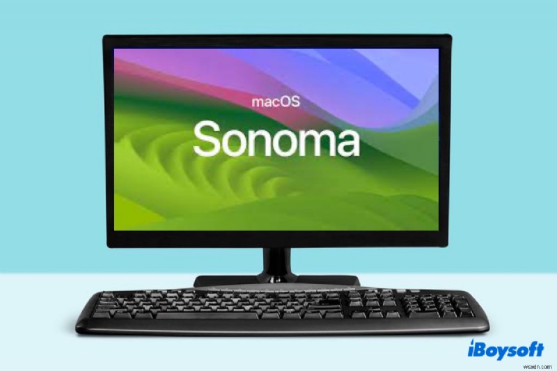 Cài đặt macOS Sonoma trên Windows mà không cần máy ảo – Hướng dẫn từng bước