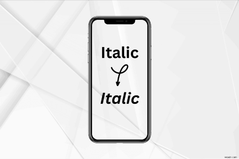 Cách in nghiêng văn bản trên iPhone của bạn trên tất cả các ứng dụng 