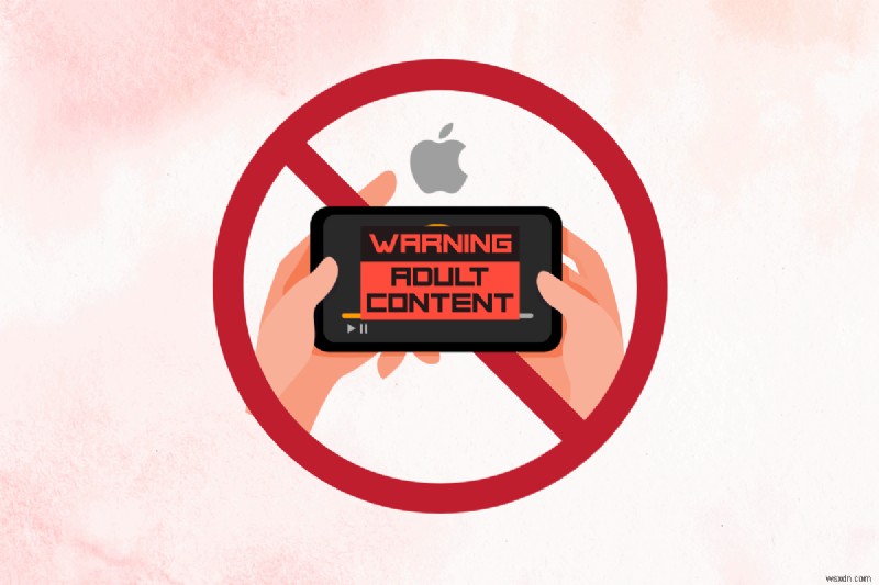 Cách chặn nội dung người lớn trên iPhone của bạn – Hướng dẫn dành cho phụ huynh 