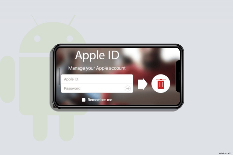 Dễ dàng xóa ID Apple khỏi thiết bị Android của bạn 