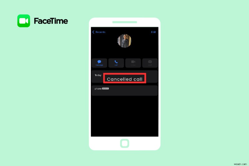 Tìm hiểu thông báo  Cuộc gọi bị hủy  của FaceTime:Nguyên nhân &Cách khắc phục 
