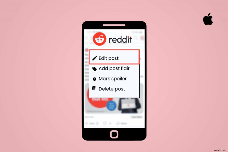 Hướng dẫn từng bước để chỉnh sửa bài đăng Reddit trên iPhone 