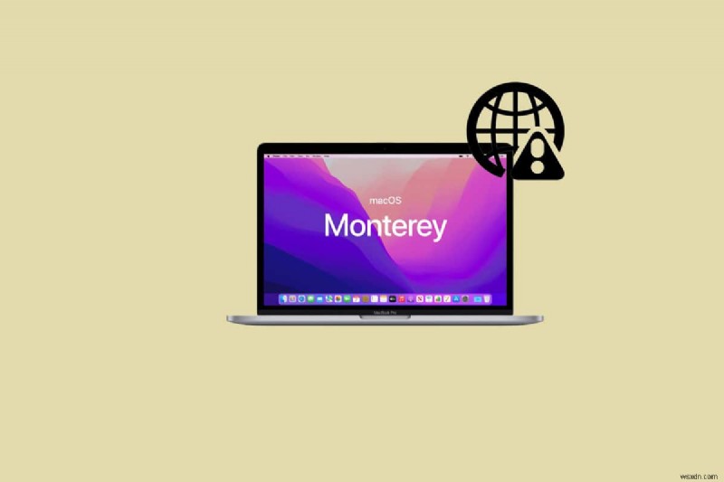 Giải quyết sự cố Wi‑Fi trên macOS Monterey:Cách khắc phục từng bước 